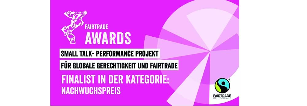 Fairtrade Awards 2020 – Auszeichnung für „Small Talk“