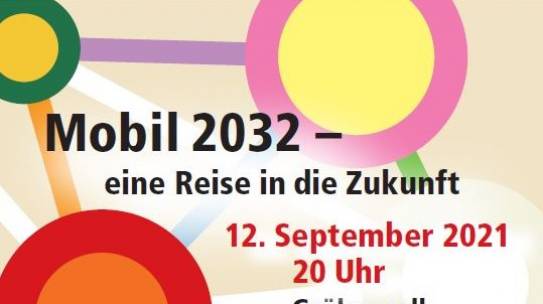 Mobil 2032 – eine Reise in die Zukunft – Vorträge der Veranstaltung am 12.9.2021